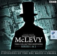 Inspector McLevy - The Collected Editions Series 1 and 2 written by David Ashton performed by Brian Cox, Siobhan Redmond and Michael Perceval Maxwell on Audio CD (Abridged)